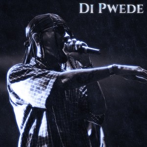 Di Pwede (Explicit)