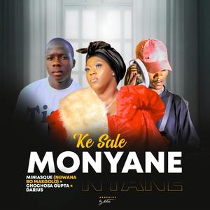 Ke sale Monyana. (feat. Cha chosa Gupta & Darius fo’sho)