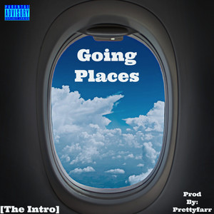 Going Places (The Intro) [Explicit]