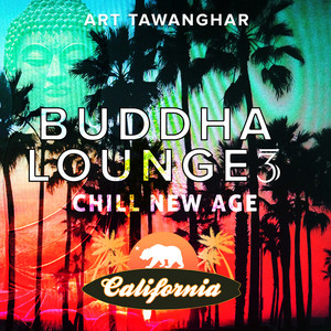 Buddha Lounge 3 Chill New Age California