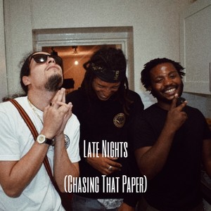 Late Nights 2(Chasing That Paper)