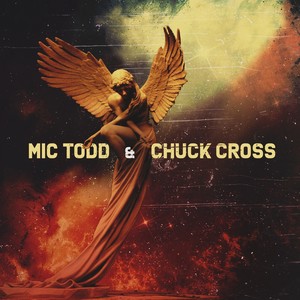 Mic Todd & Chuck Cross (Explicit)