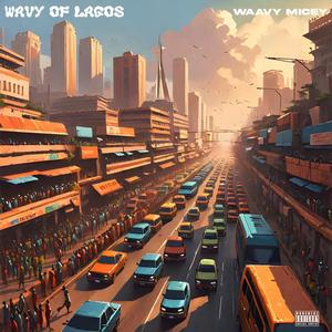 Waavy of Lagos (Explicit)