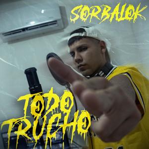 Todo Trucho (Explicit)