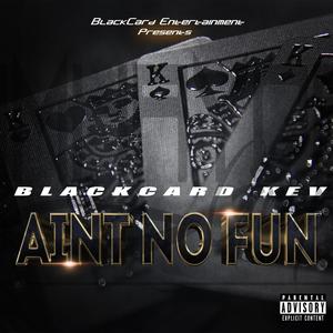 A'int No Fun (Explicit)