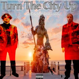 Turn The City Up (feat. hantob) (Explicit)
