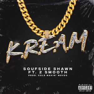 K.R.E.A.M (feat. 2 Smooth) [Explicit]