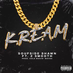 K.R.E.A.M(feat. 2 Smooth) (Explicit)