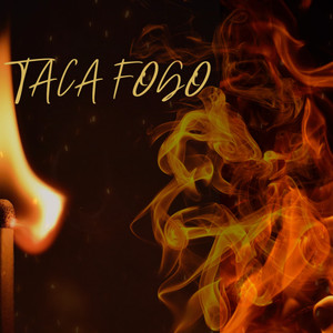 Taca Fogo (Explicit)