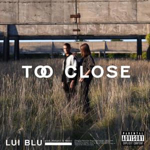 Too Close (Explicit)