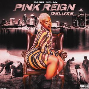 PINK REIGN (Deluxe) [Explicit]