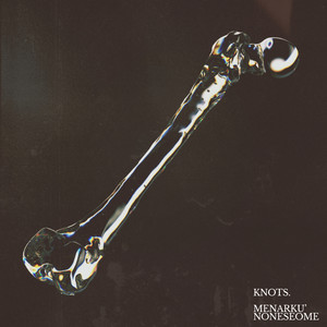 KNOTS. (Explicit)