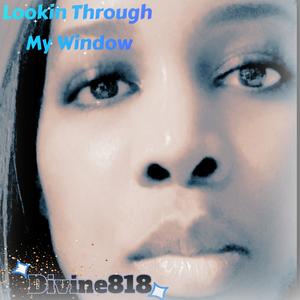 LookiN ThrouGh mY WindoW (Radio Version)
