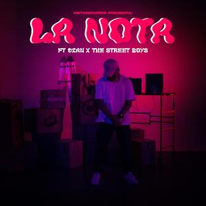 La Nota (feat. The Street Boys & Cian) [Explicit]