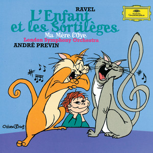 Ravel: L'Enfant et les Sortilèges (ラベル：コドモトマホウ、マメールロア)