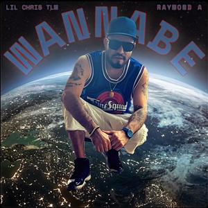 WANNABE (feat. Raymond A) [Explicit]