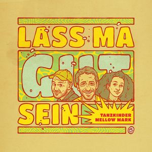 Lass ma Gut sein (Single Edit)