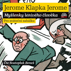 Jerome: Myšlenky lenivého člověka Audiokniha