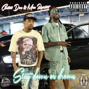 Stay Down Or Drown (Explicit)
