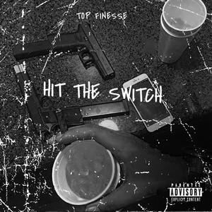 Hit The Switch (Explicit)