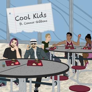 Cool Kids (feat. Connor Gibbons) (Explicit)