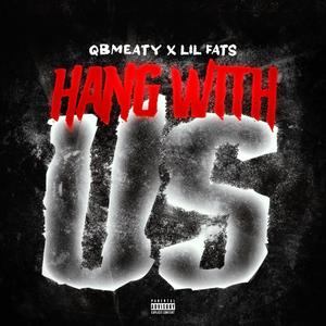 Hang Wit Us (Explicit)