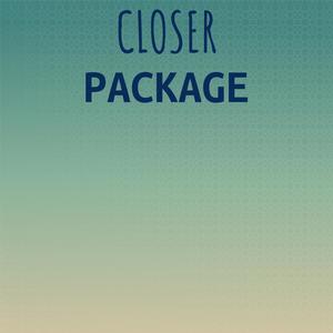 Closer Package