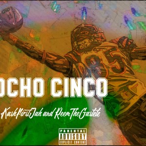 Ocho Cinco (feat. KashFirstJah) [Explicit]