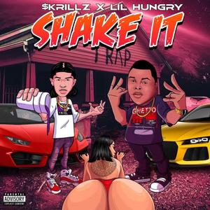 Shake It (feat. Lil Hungry) (Explicit)