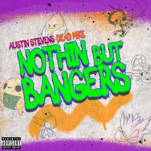 Nothin' But Bangers (Explicit)