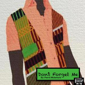 Dont Forget Me (Explicit)