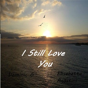 I Still Love You (feat. Elisabetta Agostini)