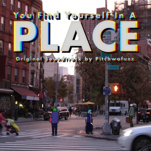 You Find Yourself in a Place (Original Soundtrack)