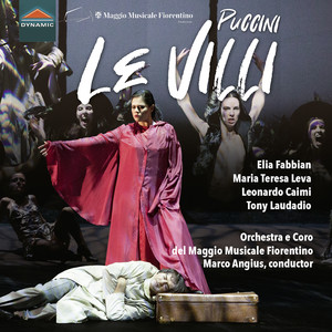 PUCCINI, G.: Villi (Le) [Opera] [Fabbian, Leva, Caimi, Laudadio, Fiorentino Maggio Musicale Chorus and Orchestra, Anguis]