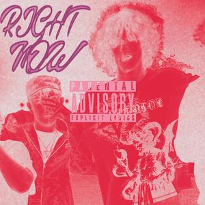 Right Now. (feat. Yaden Montana) (Explicit)