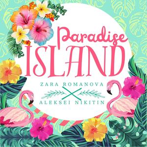 Paradise Island (with Aleksei Nikitin)