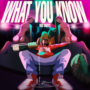 What You Know (Explicit)