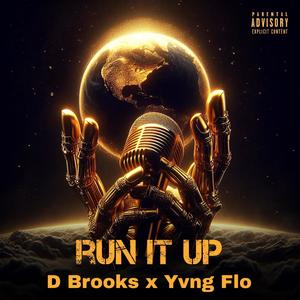 Run It Up (feat. Yvng Flo) [Explicit]