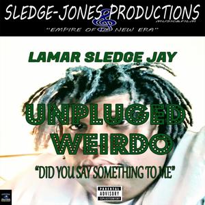 Unplugged Weirdo's (Explicit)