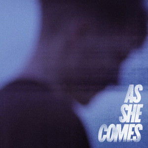 As She Comes