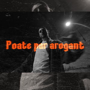 Poate par arogant (Explicit)