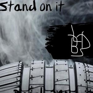 Stand On It (Explicit)