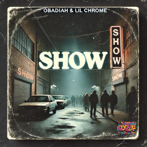 SHOW (feat. Lil Chrome)