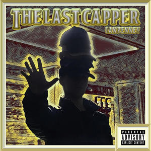 Ian Penney - The Last Capper (Explicit)