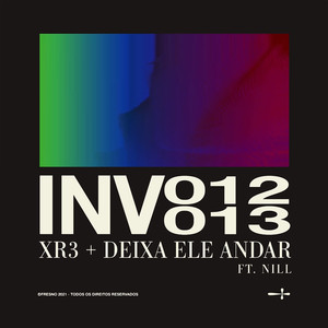 INV013: DEIXA ELE ANDAR (feat. Nill)