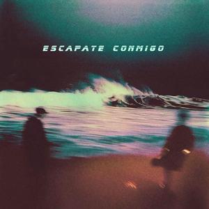 ESCAPATE CONMIGO