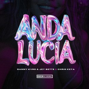 ANDA LUCIA (Explicit)