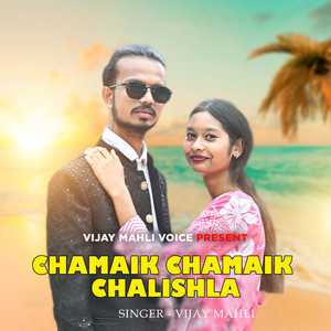 Chamaik Chamaik Chalishla (Nagpuri)