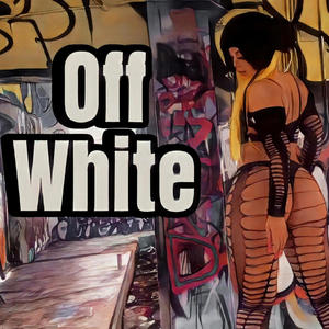 Off White (Explicit)