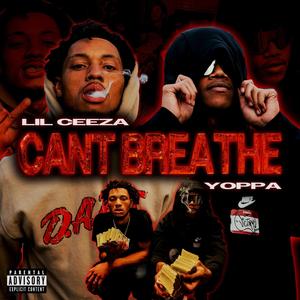 Can't Breathe (feat. Yoppa) (Explicit)